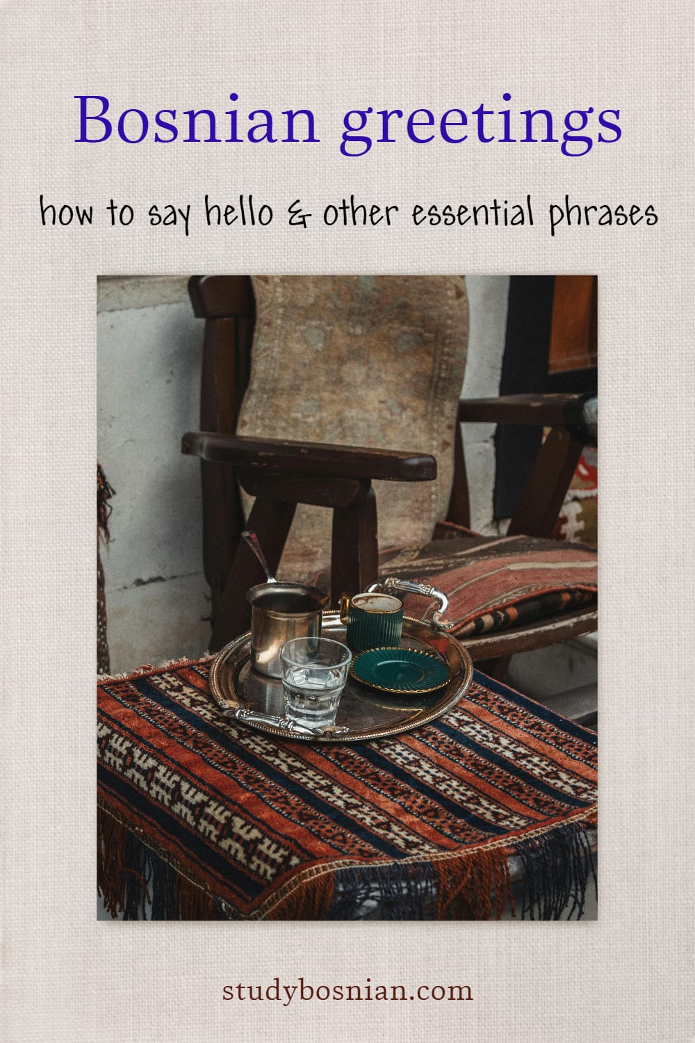 A traditional Bosnian coffee set on a copper tray with a rug and wooden chair, used as a featured image for a guide on how to say hello in Bosnian